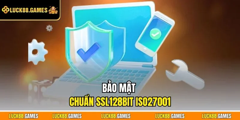 Bảo mật chuẩn SSL128bit ISO27001